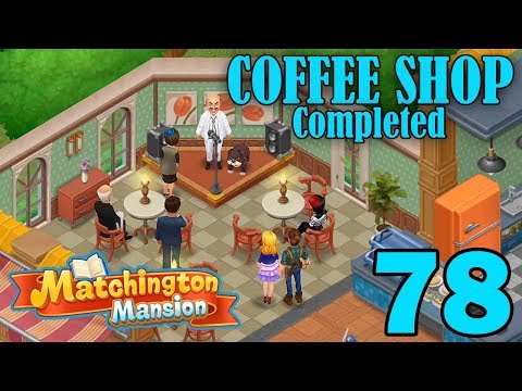 Matchington Mansion Walkthrough Gameplay - Coffee Shop Completed - Part 78