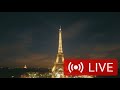 🔴 Paris Live HD CAM - EIFFEL Tower France View