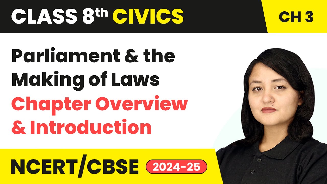 Parliament and the Making of Laws - Chapter Overview and Introduction | Class 8 Civics Ch 3 | CBSE
