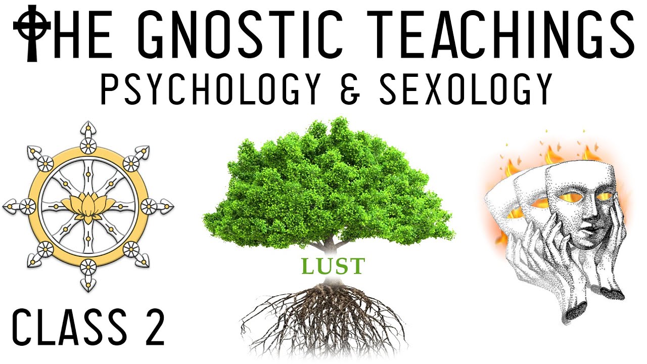 Awakening Gnosis: Esoteric Psychology, Sexology & Past Lives (Lesson 2)