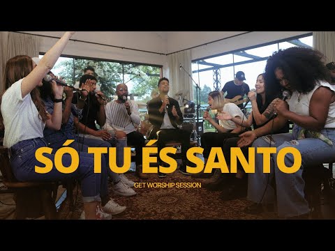 #Worshipsession I Só tu és Santo I GetWorship