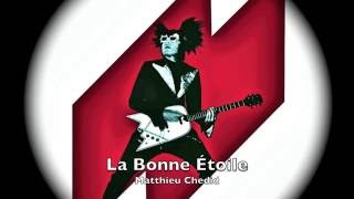 La Bonne Étoile. Matthieu Chedid