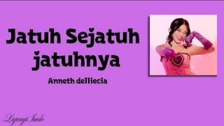 Download lagu Jatuh Sejatuh jatuhnya - anneth | (lirik lagu) mp3