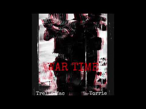 Trello Mac x Torrie- “War Time”