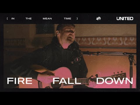 Fire Fall Down - Hillsong UNITED
