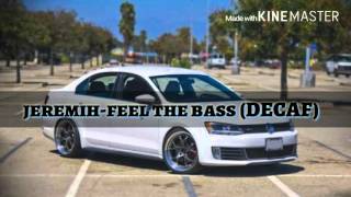 Jeremih-feel the bass (DECAF)
