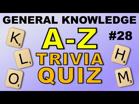 A-Z TRIVIA QUIZ!  26 general knowledge questions, A to Z answers!