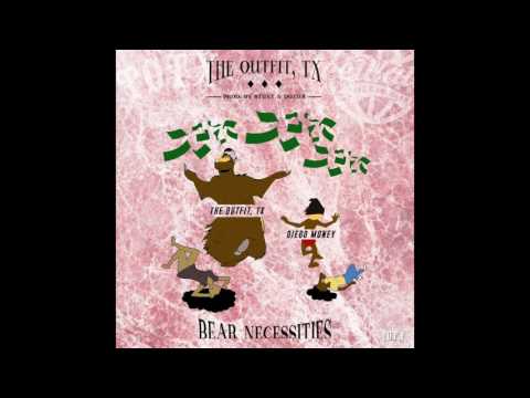 The Outfit, TX - Bear Necessities (ft. Diego Money)