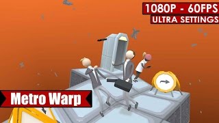 Metro Warp gameplay PC HD [1080p/60fps]