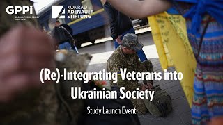 (Re-)Integrating Veterans into Ukrainian Society: Study Launch Event