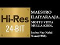 Mottu Vitta 24Bit Hires I I Indru Nee Nalai Naan1983 I I Ilaiyaraaja I I S Janaki I I SP Shailaja