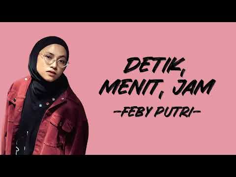 Feby Putri - Detik, Menit, Jam (Lirik/Lyric Lagu Indonesia)