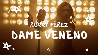 Rubby Pérez - Dame Veneno (Con Letra)