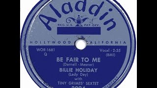 Billie Holiday / Be Fair To Me