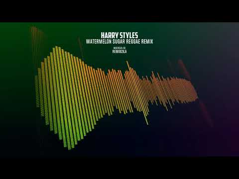 Harry Styles - Watermelon Sugar (Reggae Remix)
