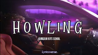 Darker Than Black Opening 1『 HOWLING 🎭🔫』- Abingdon Boys School (Lyrics)