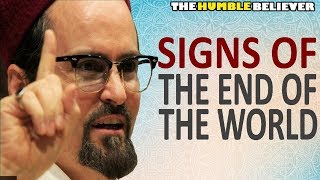 Signs of THE END of The World - Hamza Yusuf (POWERFUL)