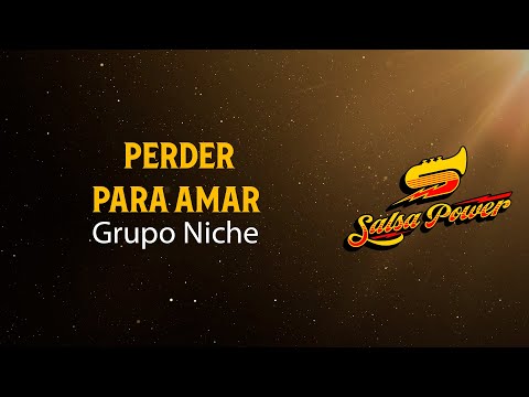 Perder Para Amar, Grupo Niche, Video Letra - Salsa Power