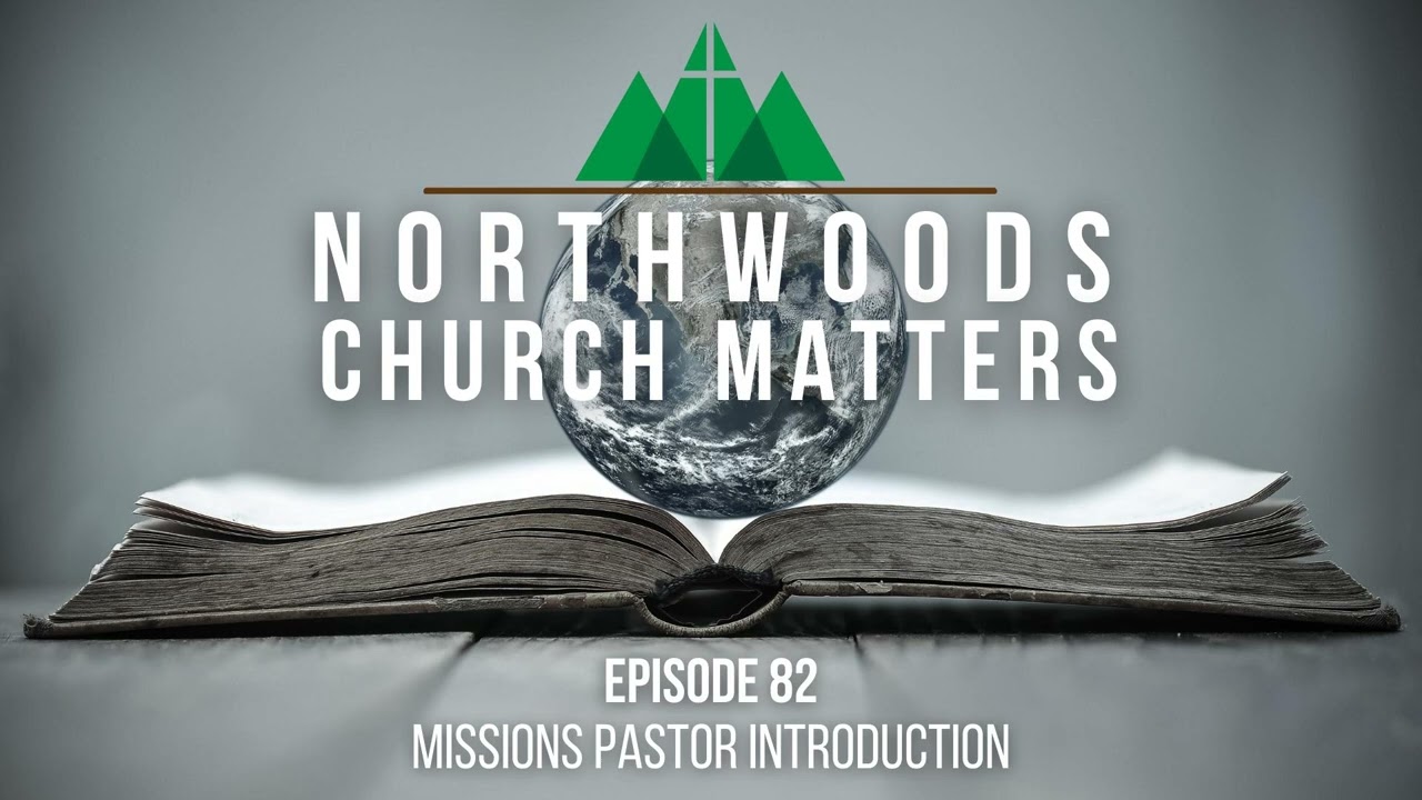 Episode 82 || Missions Pastor Introduction