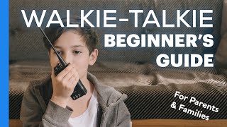 Walkie-Talkies - Ultimate Beginner's Guide