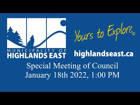 January 18, 2022 - Highlands East - Special Meeting of Council