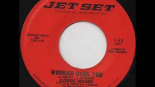 Eldridge Holmes - Worried over you