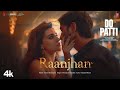 Lakh Samjhau Main Ta Dil Samajh Nahi Pata Full Song Jaa Raanjhan Raanjhan Raanjhan Song