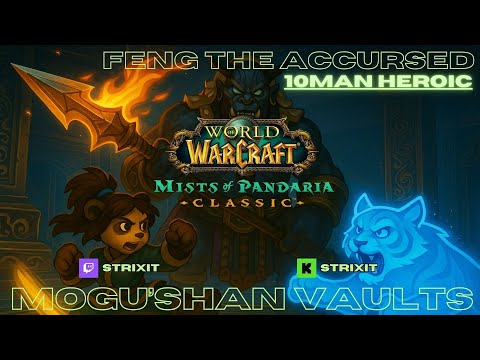 Feng The Accursed Boss Fight 10 Man Heroic Guide and Explanation - Brewmaster POV (MoP Classic)