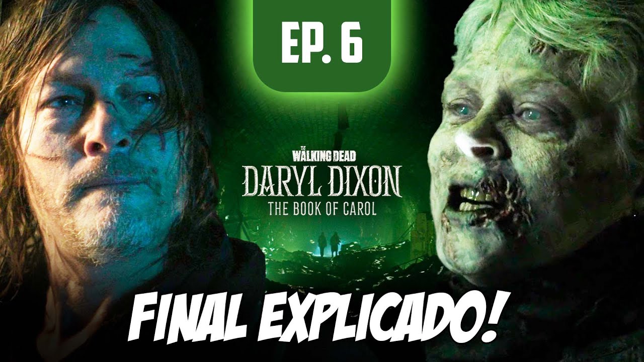 O FIM EXPLICADO! ANÁLISE EP. 6 DE THE WALKING DEAD DARYL DIXON 2ª TEMPORADA!