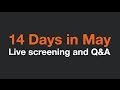 14 Days in May Live Screening and Q&A