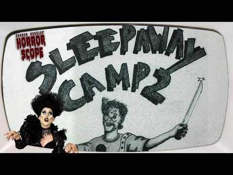 Sharon Needles' Horrorscope - Sleepaway Camp 2