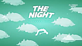 Download lagu Dj The Night | DJ YNMAS REMIX mp3 Download lagu Dj The Night | DJ YNMAS REMIX mp3