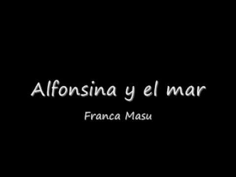 Alfonsina y el mar - Franca Masu