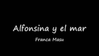 Alfonsina y el mar - Franca Masu