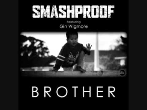 Smashproof ft Gin Wigmore - Brother