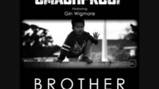 Smashproof ft Gin Wigmore - Brother