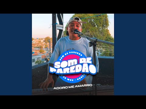 Som de Paredão: Adoro Me Amarro (Ao Vivo)