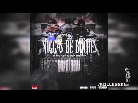 Top Shatta x D Money - Niggas n Bitches