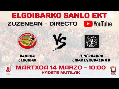 Bankoa Elgoibar - H. Servando Eibar Eskubaloia B