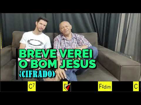 BREVE VEREI O BOM JESUS - 442. HARPA CRISTÃ - (CIFRADO) - Carlos José E Gil G Xisto