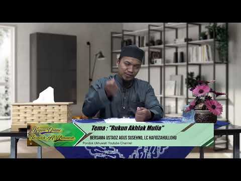 "Rukun Akhlak Mulia" | Bersama 🎙 Ustadz Agus Susehno, Lc Hafidzahullohu