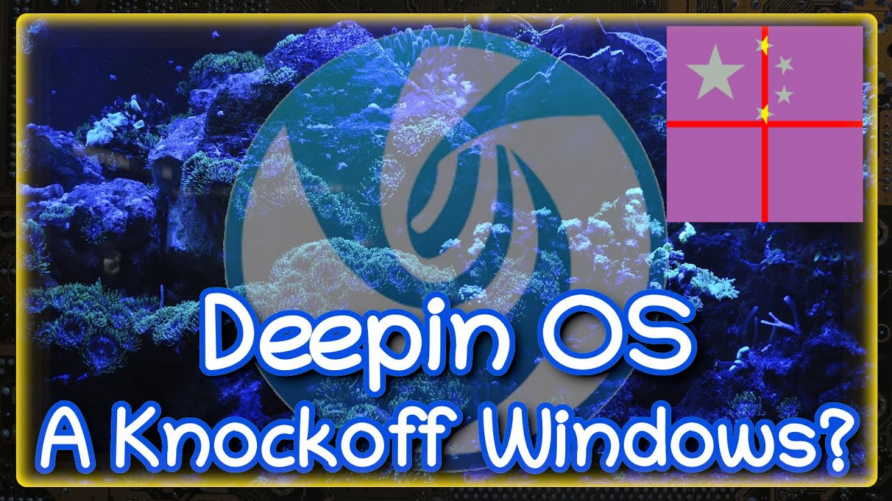 Deepin OS - Chinese Knockoff Windows?