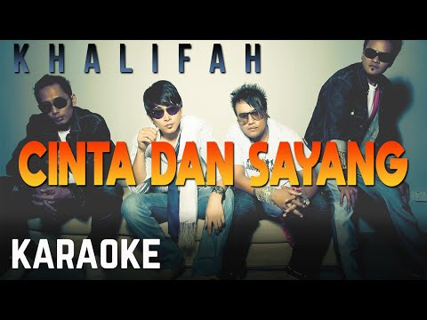 Khalifah - Cinta Dan Sayang Karaoke Official