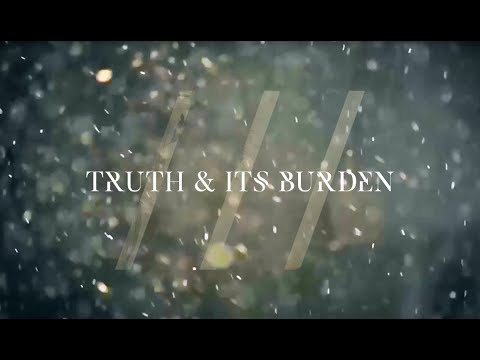Truth And Its Burden Dead To The World Official Lyric Video