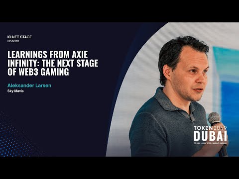 Learnings from Axie Infinity - TOKEN2049 Dubai 2025