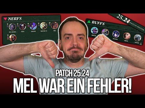 MEL WAR EIN FEHLER! | Patch Notes 25.24 Rundown