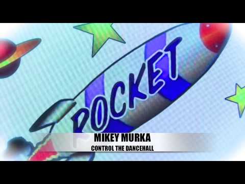 MIKEY MURKA CONTROL DANCEHALL