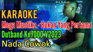 Download lagu Mega Mustika - Bukan Yang Pertama [Karaoke] Dutband Kn7000 - Nada Pria mp3