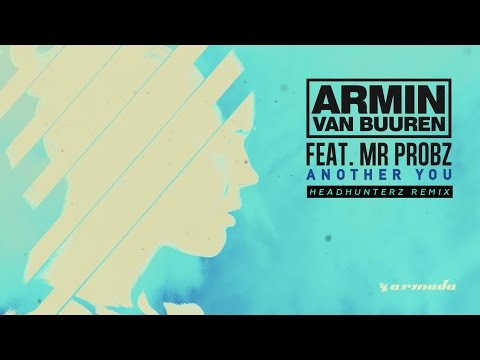 Armin van Buuren feat. Mr. Probz - Another You (Headhunterz Remix)