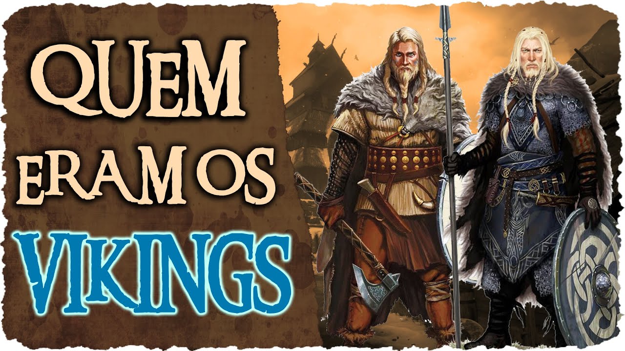 História dos Vikings - Quem Eram os Vikings